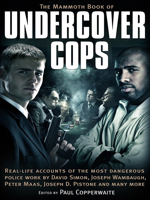 Title details for The Mammoth Book of Undercover Cops by Paul Copperwaite - Available